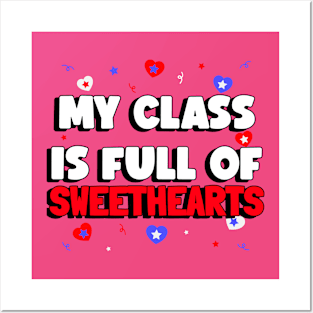 Valentines Day My Class is Full of Sweethearts Posters and Art